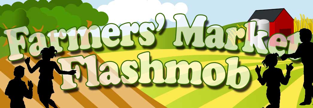 Farmers' Market Flashmob